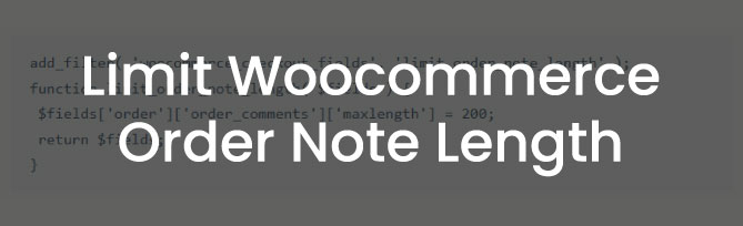 Limit Woocommerce Order Note Length