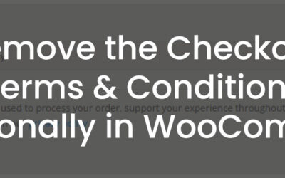 Remove the Checkout Terms & Conditions conditionally in WooCommerce