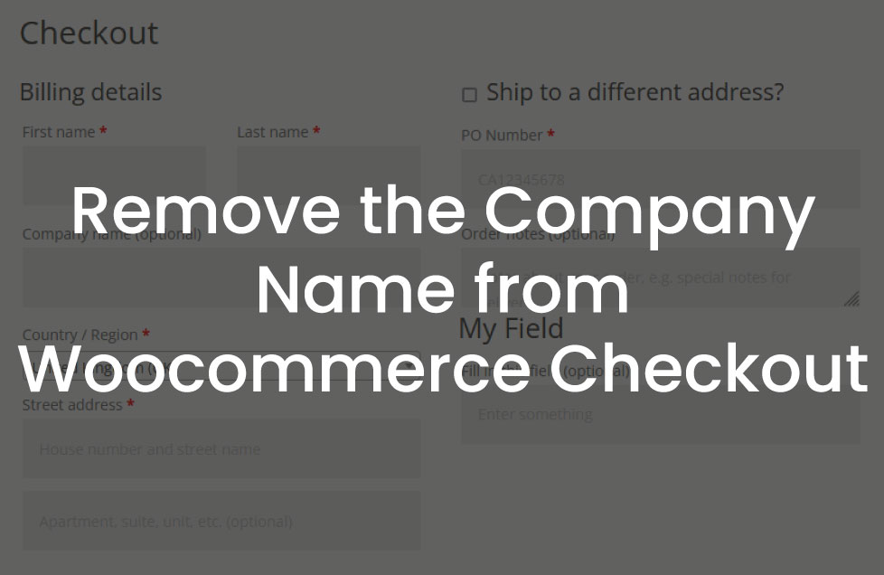 Remove the Company Name from Woocommerce Checkout